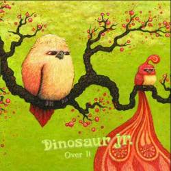 Dinosaur Jr. : Over It